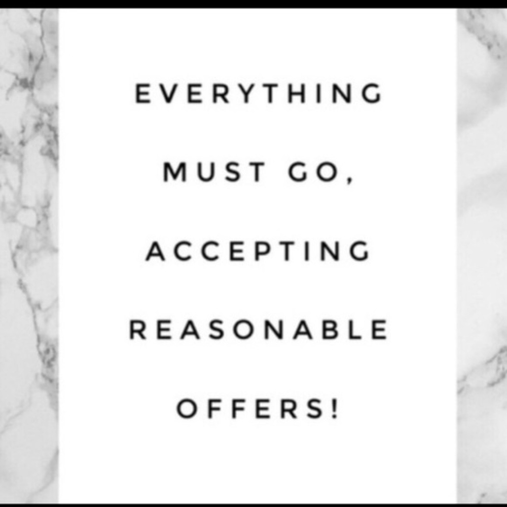 Everything must go! Make me an offer!